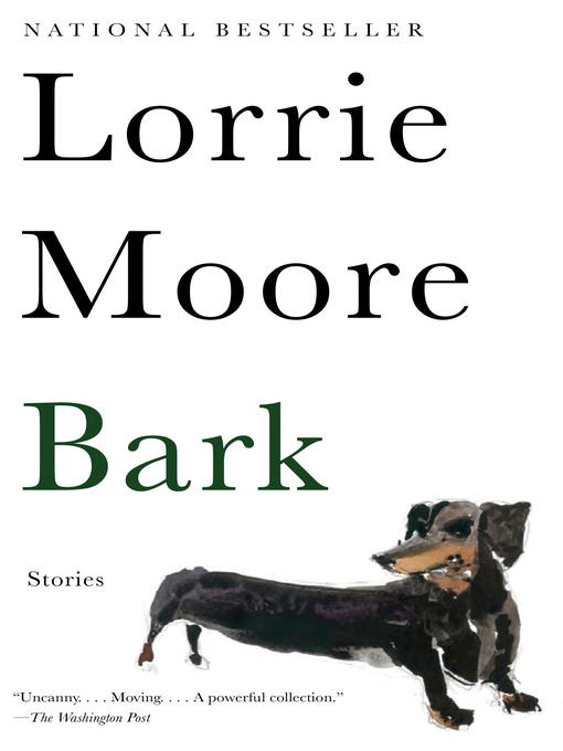 Lorrie Moore创作的Bark作品的详细信息 - 可供借阅